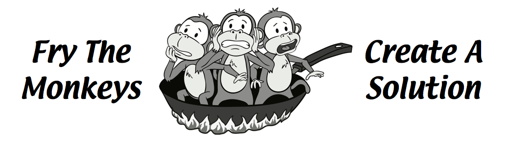 Fry The Monkeys – Create A Solution